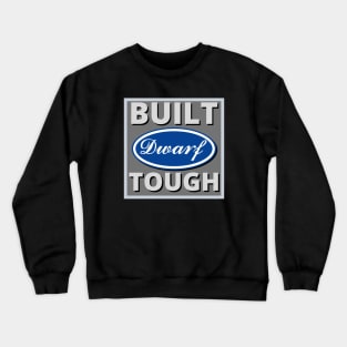 Nerd Built Dwarf Tough Crewneck Sweatshirt